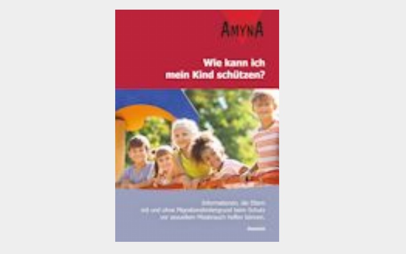Jubiläumsausgabe Elternbroschüre „Wie kann ich mein Kind schützen?“